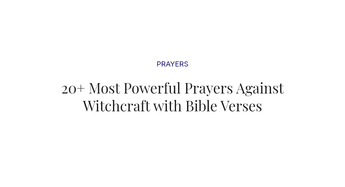 20+ Most Powerful Prayers Against Witchcraft with Bible Verses