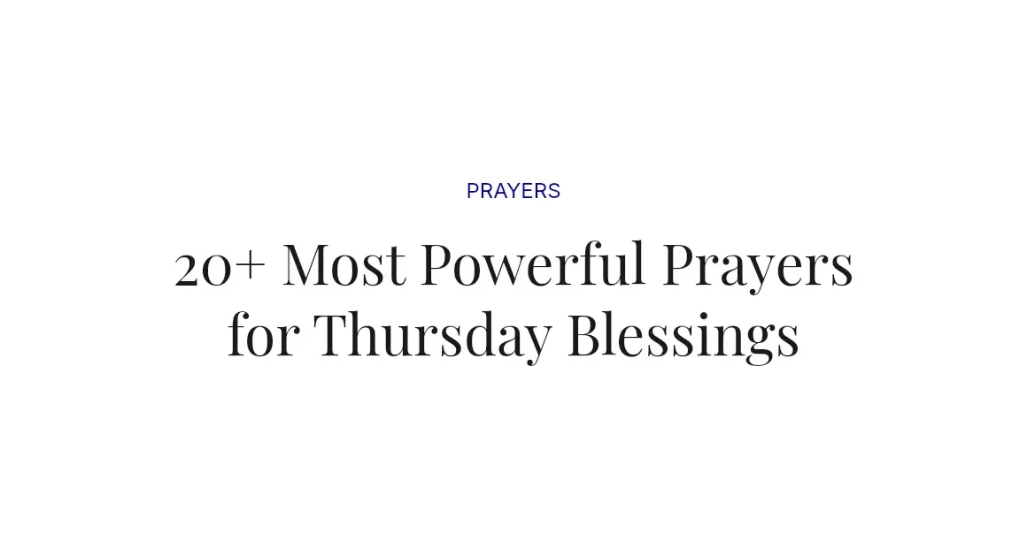 20+ Most Powerful Prayers for Thursday Blessings