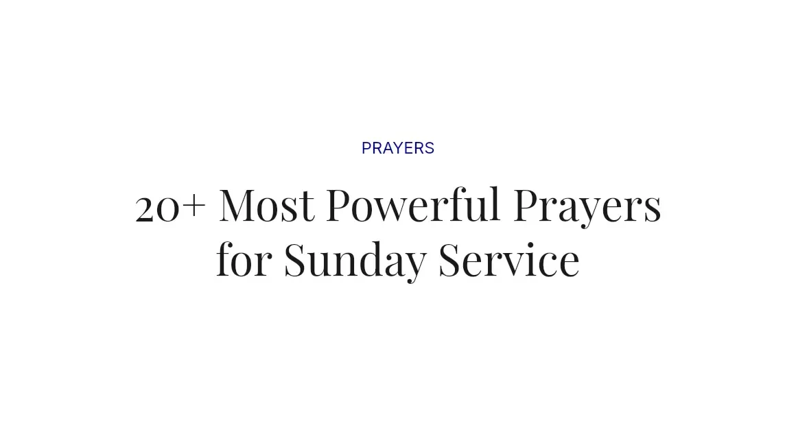 20+ Most Powerful Prayers for Sunday Service