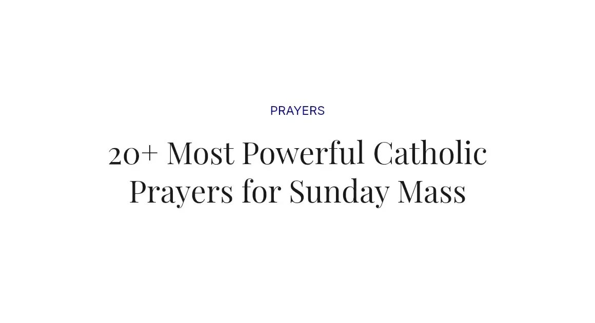 20+ Most Powerful Catholic Prayers for Sunday Mass