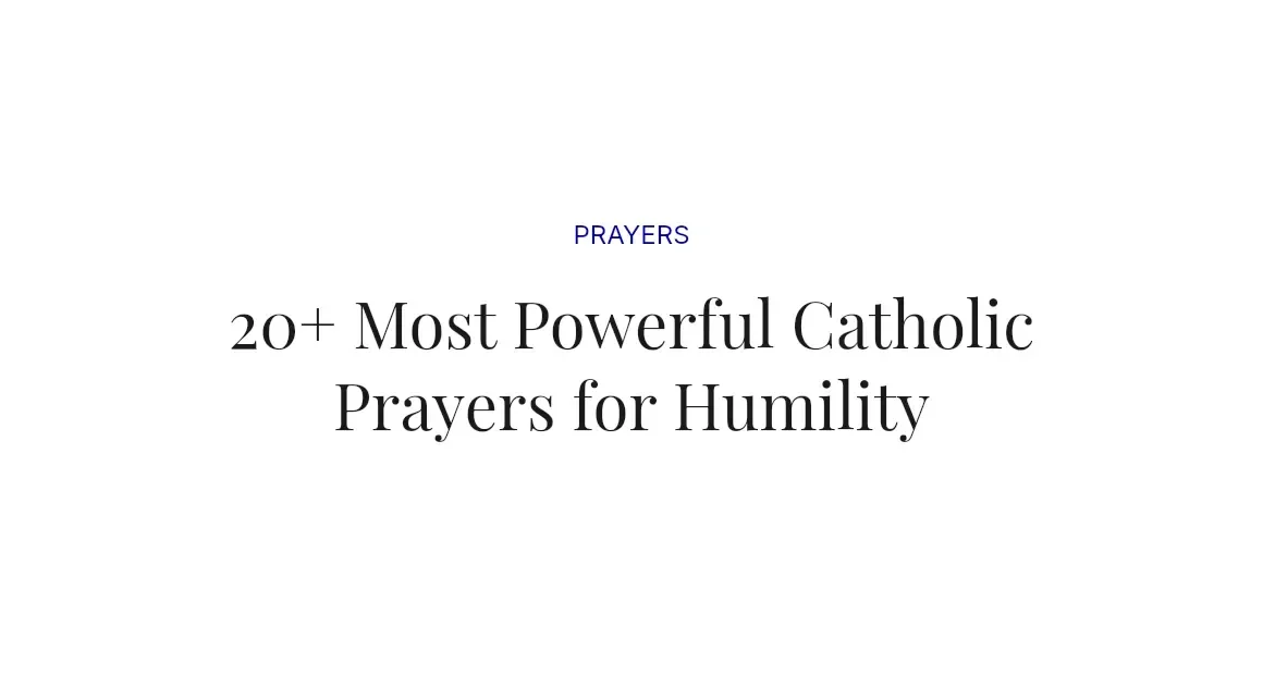 20+ Most Powerful Catholic Prayers for Humility