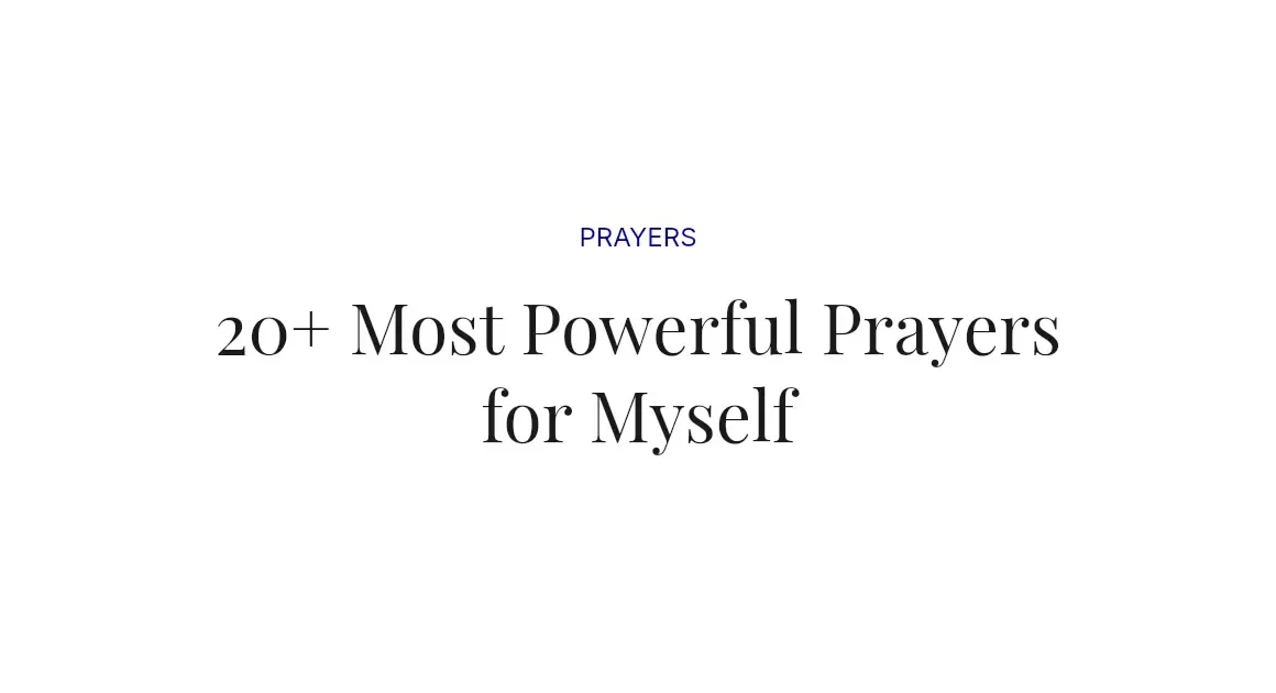 20+ Most Powerful Prayers for Myself