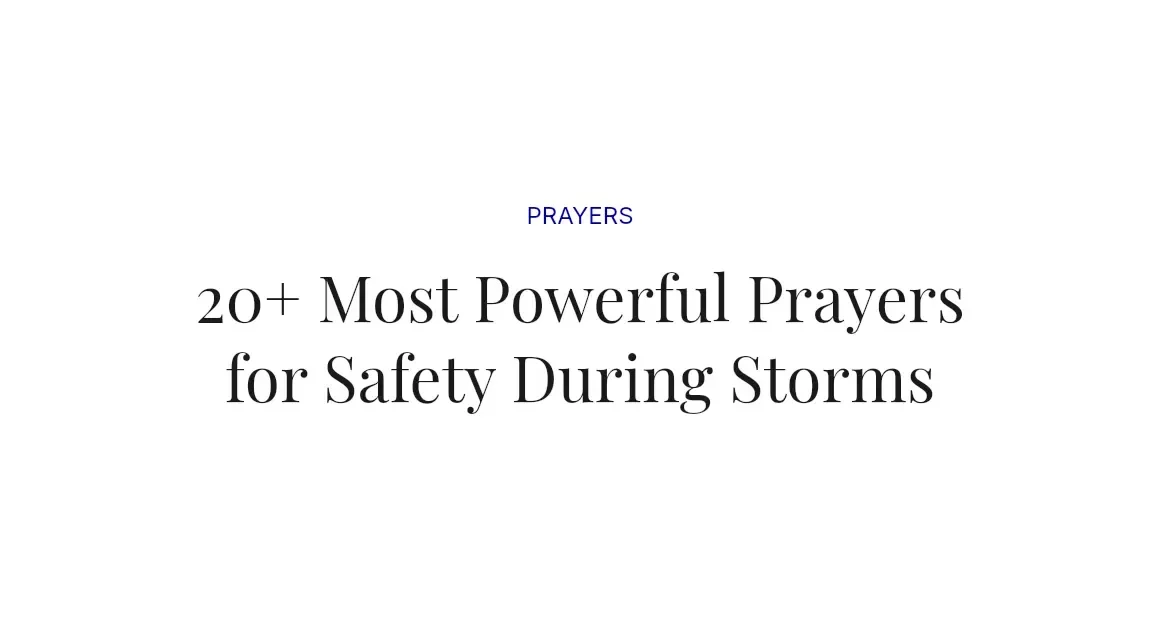 20+ Most Powerful Prayers for Safety During Storms
