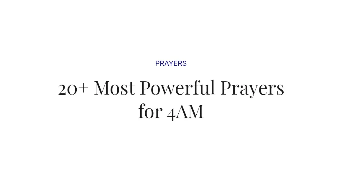 20+ Most Powerful Prayers for 4AM