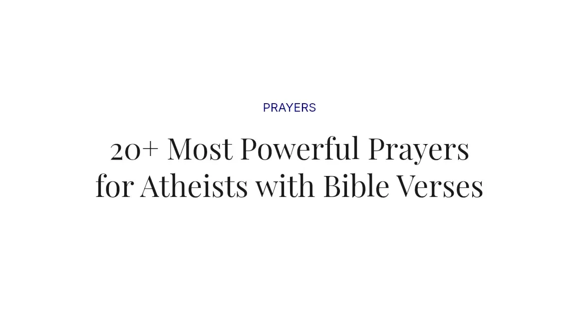 20+ Most Powerful Prayers for Atheists with Bible Verses
