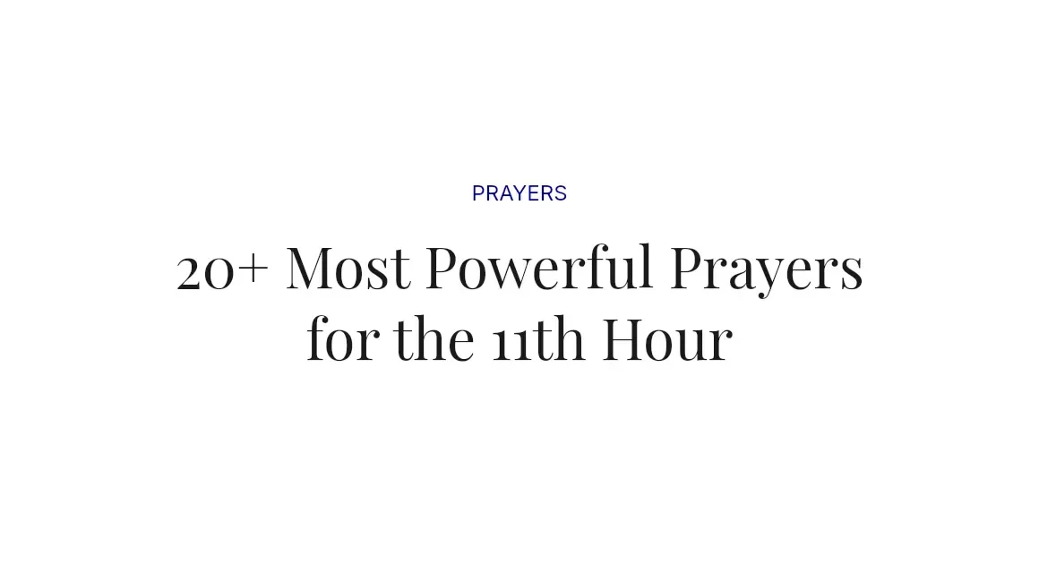 20+ Most Powerful Prayers for the 11th Hour