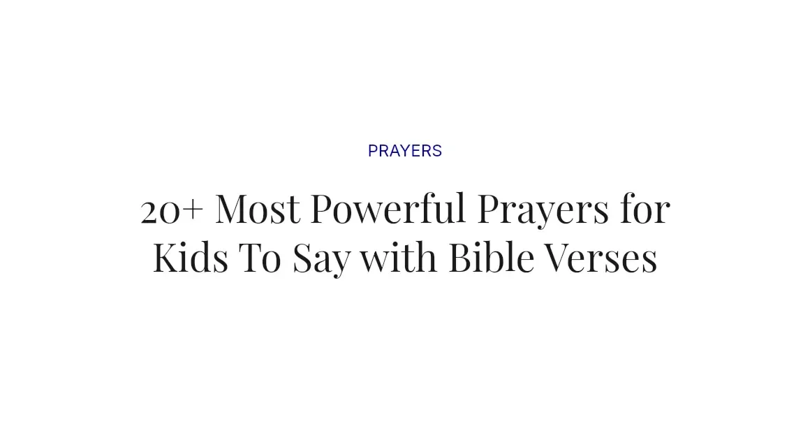 20+ Most Powerful Prayers for Kids To Say with Bible Verses
