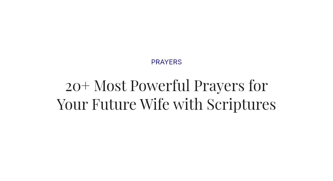 20+ Most Powerful Prayers for Your Future Wife with Scriptures