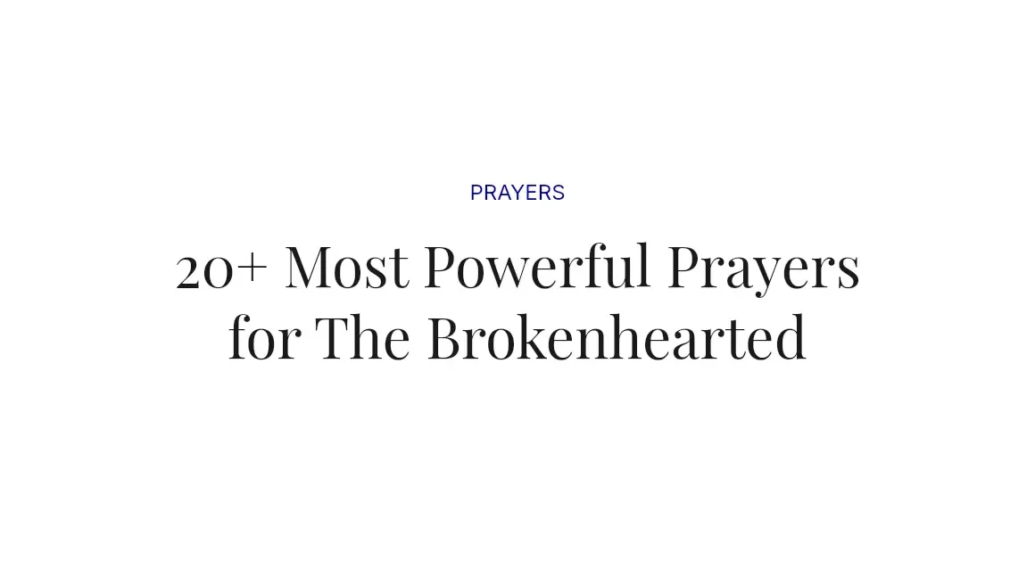 20+ Most Powerful Prayers for The Brokenhearted