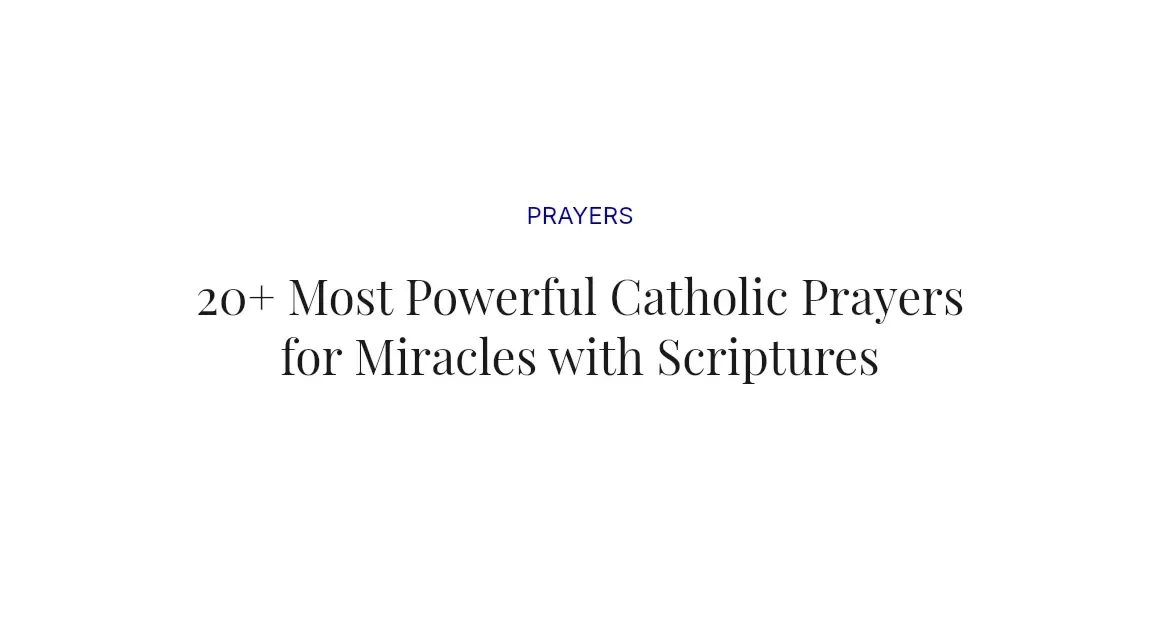 20+ Most Powerful Catholic Prayers for Miracles with Scriptures