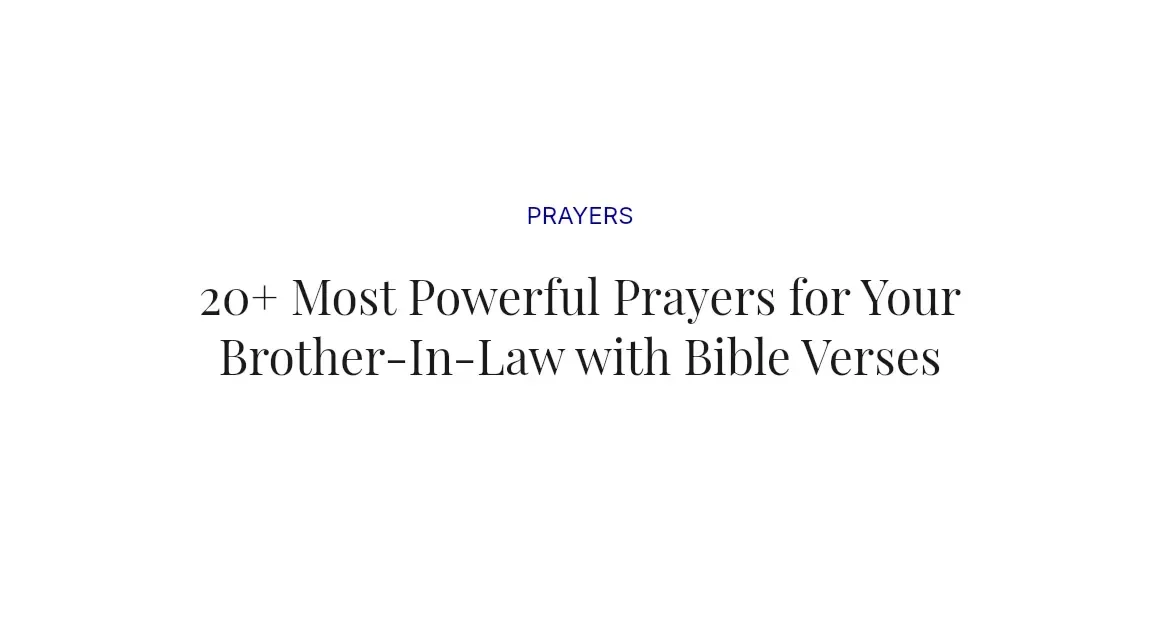 20+ Most Powerful Prayers for Your Brother-In-Law with Bible Verses