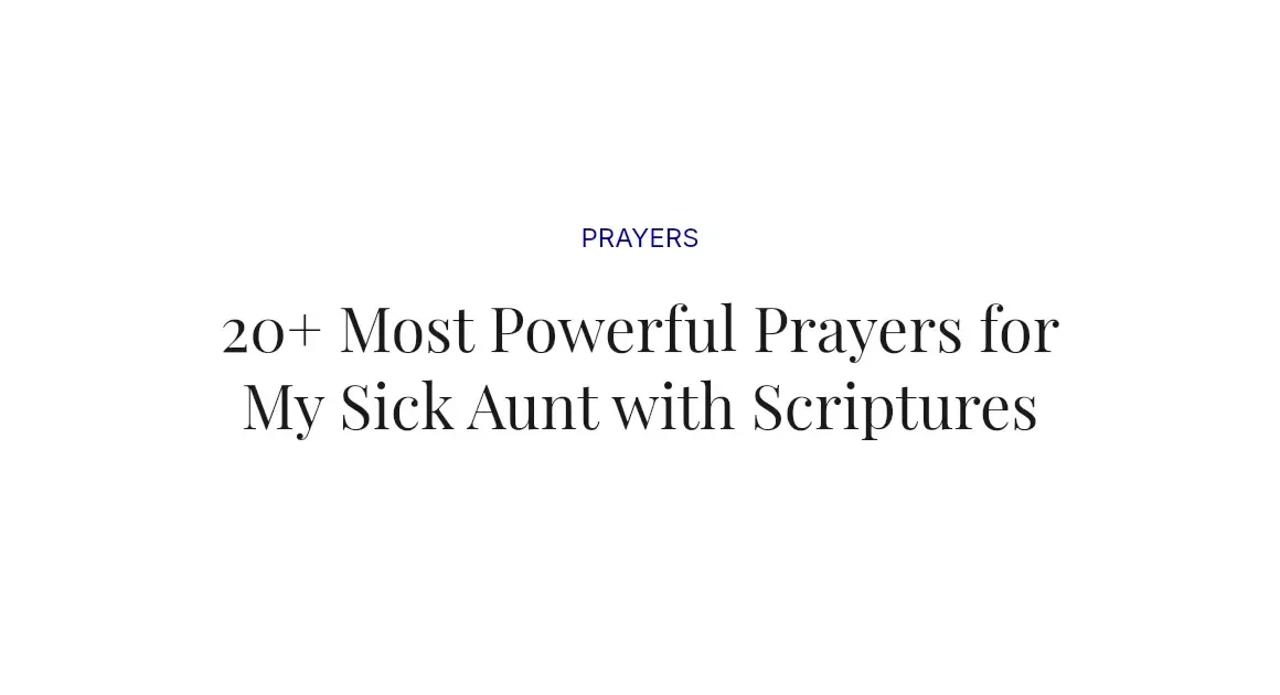 20+ Most Powerful Prayers for My Sick Aunt with Scriptures
