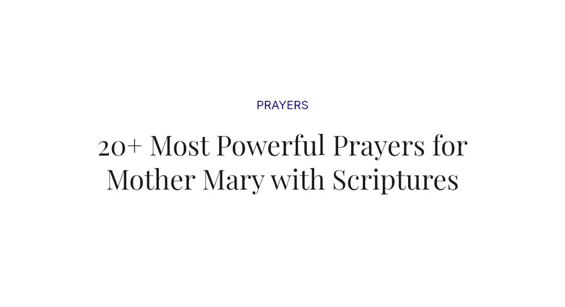 20+ Most Powerful Prayers for Mother Mary with Scriptures