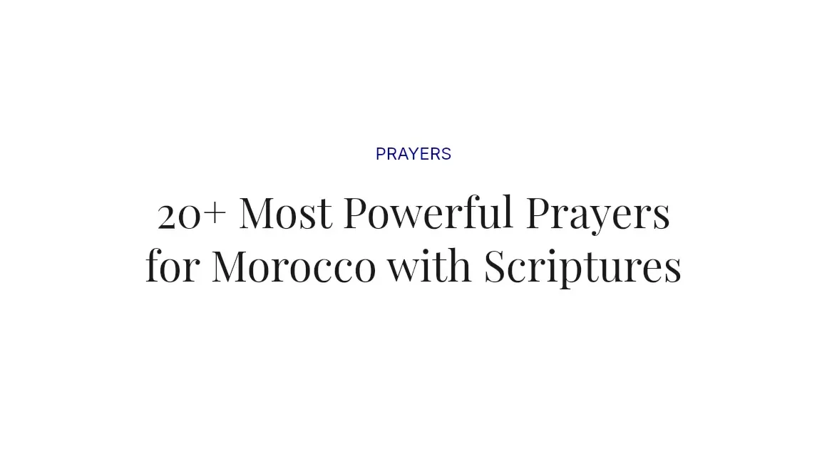 20+ Most Powerful Prayers for Morocco with Scriptures