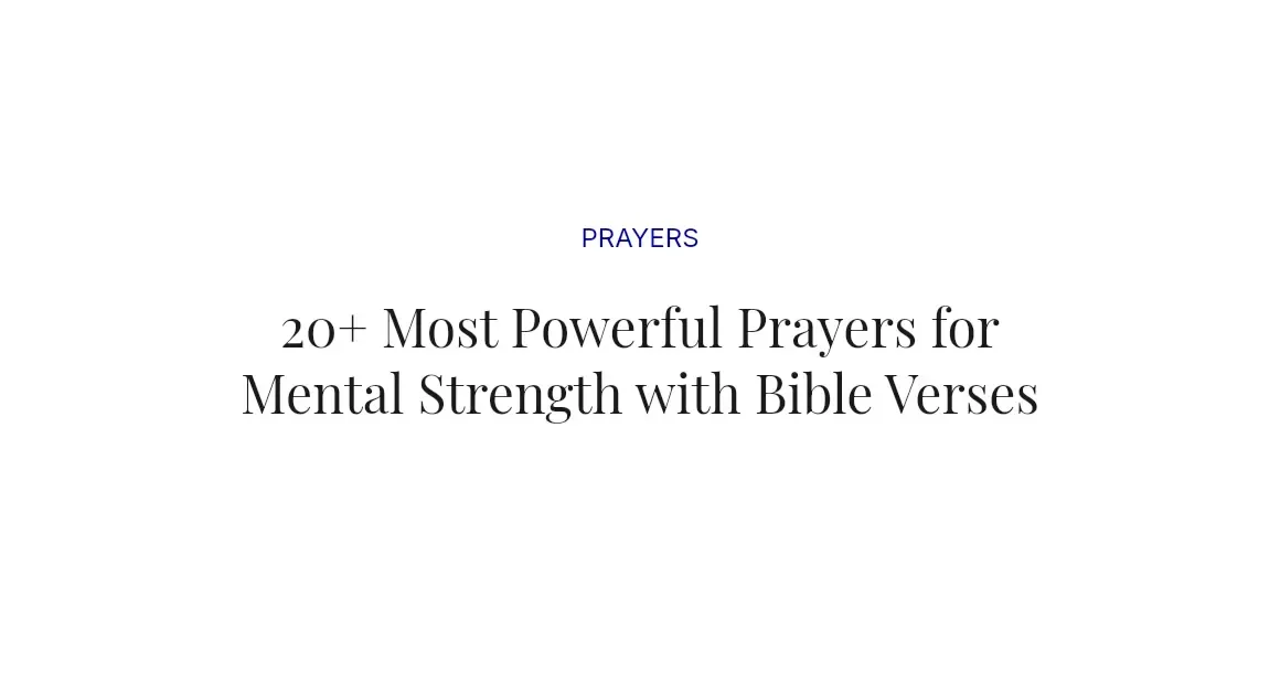 20+ Most Powerful Prayers for Mental Strength with Bible Verses