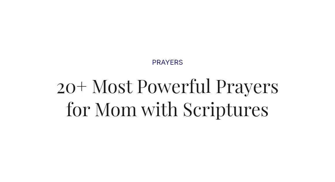 20+ Most Powerful Prayers for Mom with Scriptures