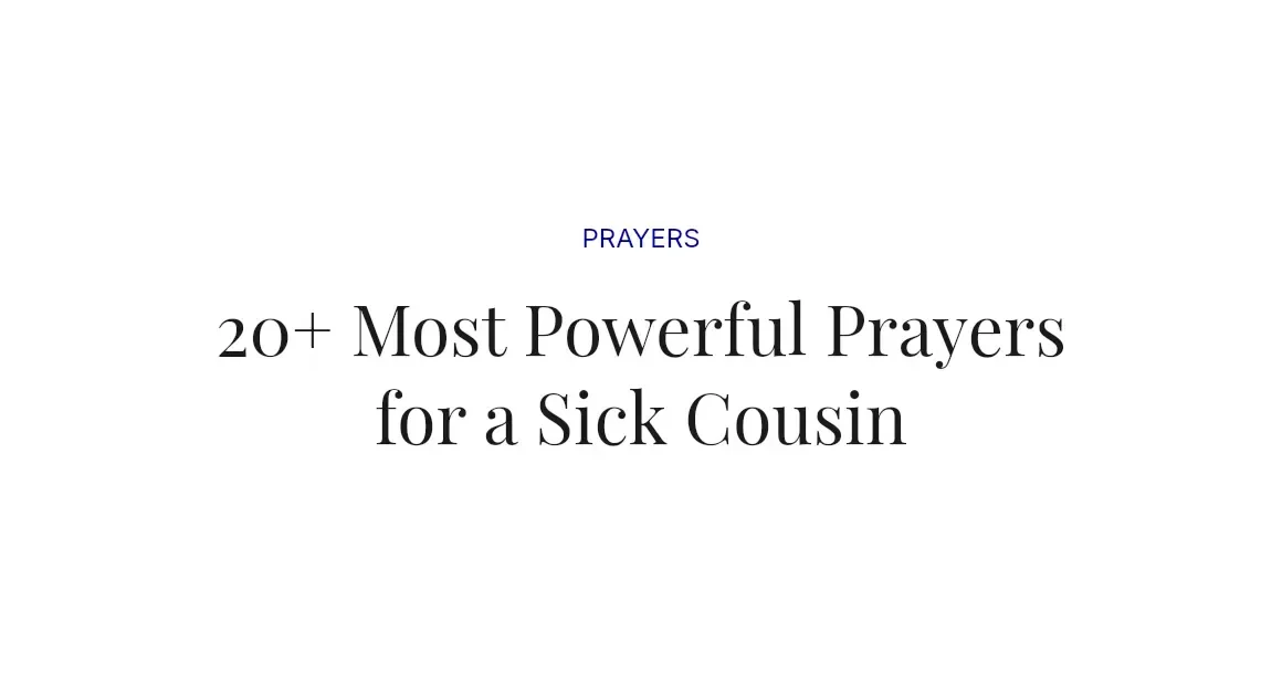20+ Most Powerful Prayers for a Sick Cousin