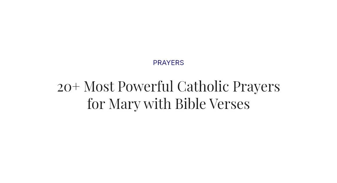 20+ Most Powerful Catholic Prayers for Mary with Bible Verses