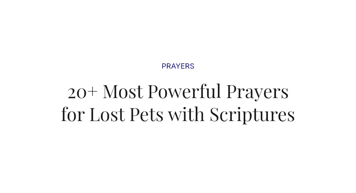 20+ Most Powerful Prayers for Lost Pets with Scriptures
