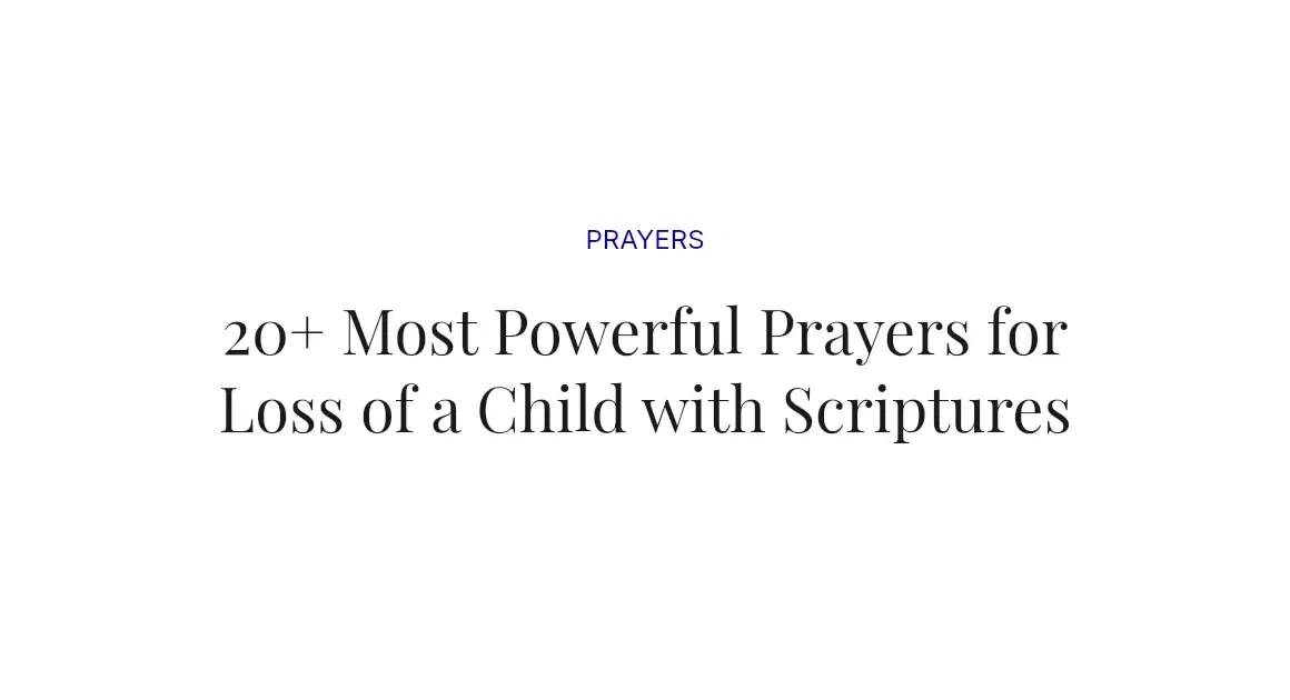 20+ Most Powerful Prayers for Loss of a Child with Scriptures
