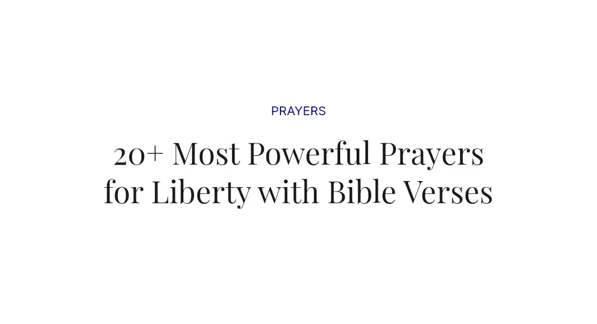 20+ Most Powerful Prayers for Liberty with Bible Verses