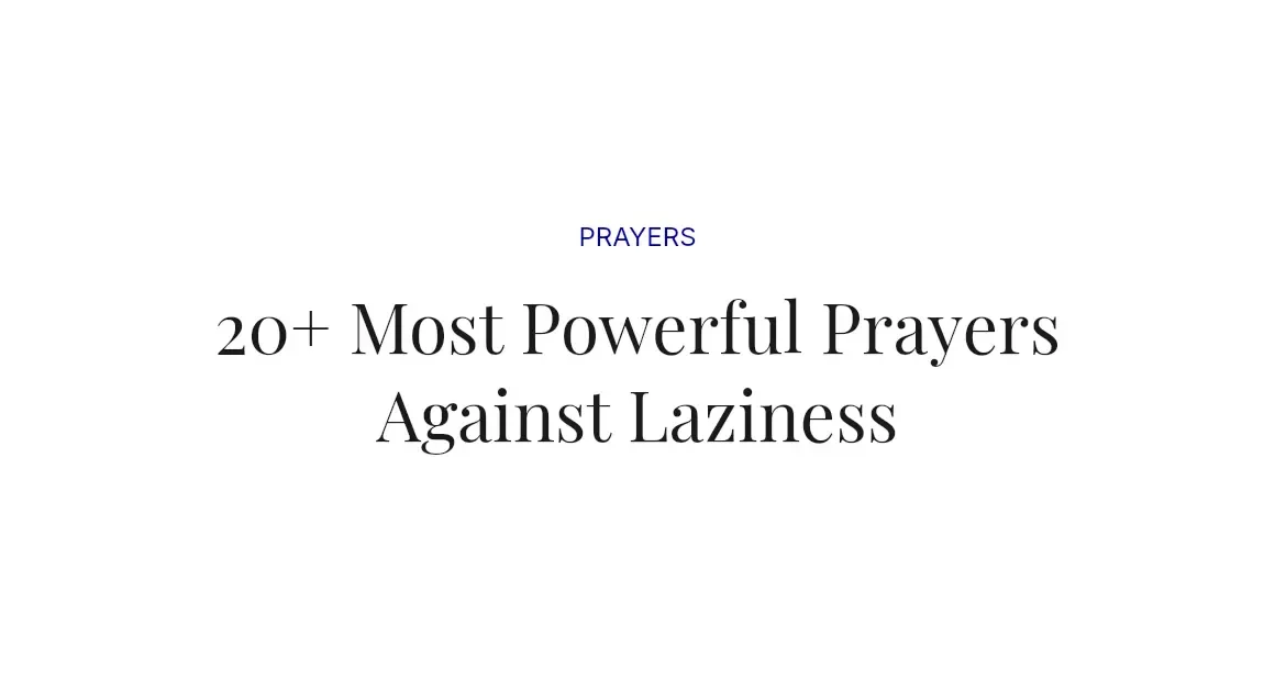 20+ Most Powerful Prayers Against Laziness