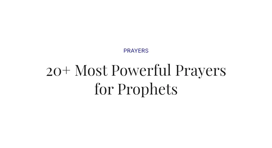 20+ Most Powerful Prayers for Prophets