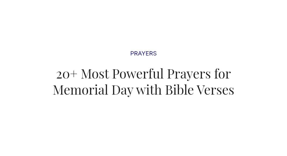 20+ Most Powerful Prayers for Memorial Day with Bible Verses