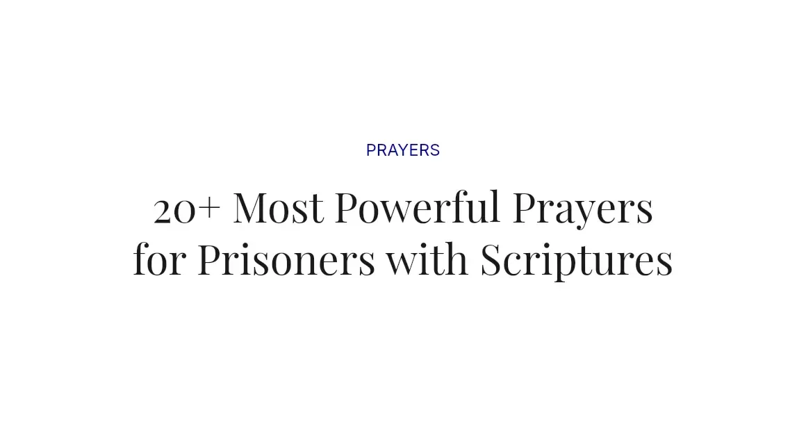 20+ Most Powerful Prayers for Prisoners with Scriptures