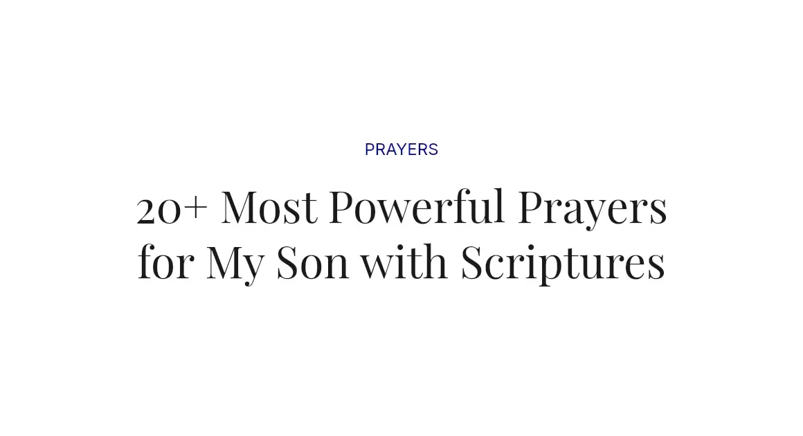 20+ Most Powerful Prayers for My Son with Scriptures