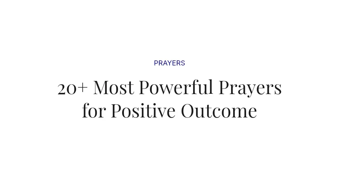 20+ Most Powerful Prayers for Positive Outcome