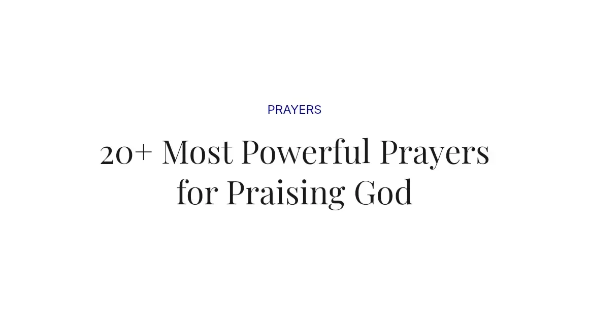 20+ Most Powerful Prayers for Praising God