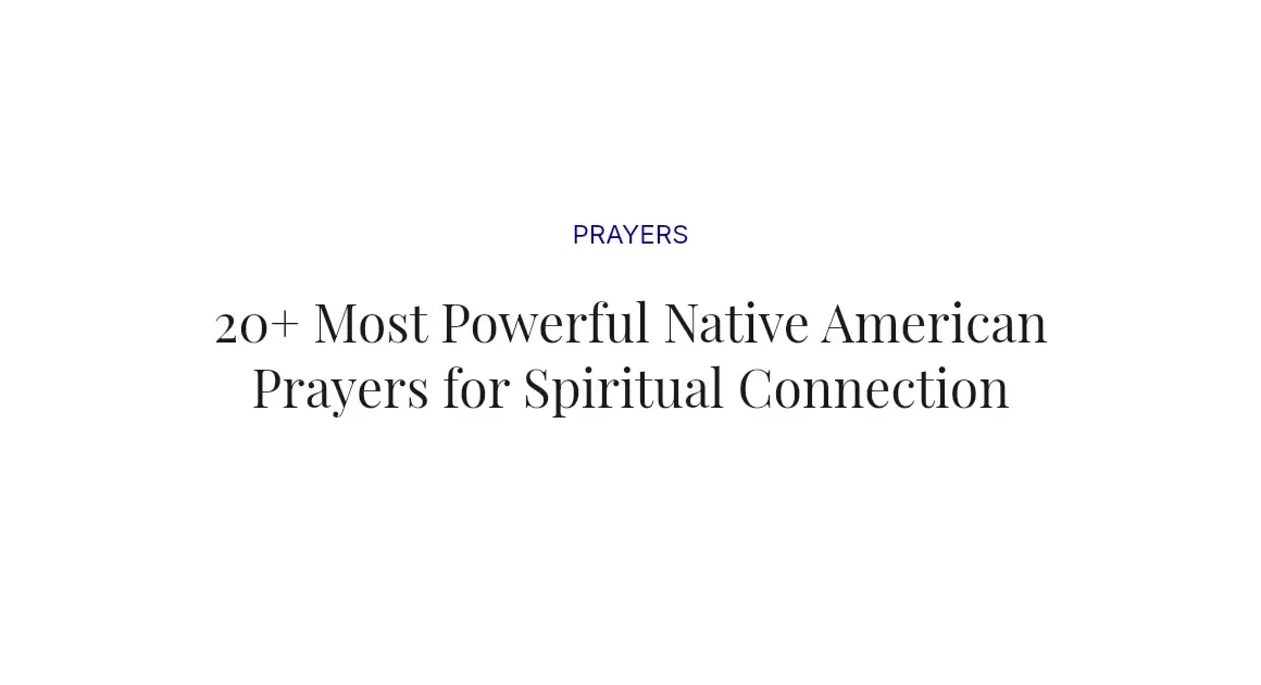 20+ Most Powerful Native American Prayers for Spiritual Connection
