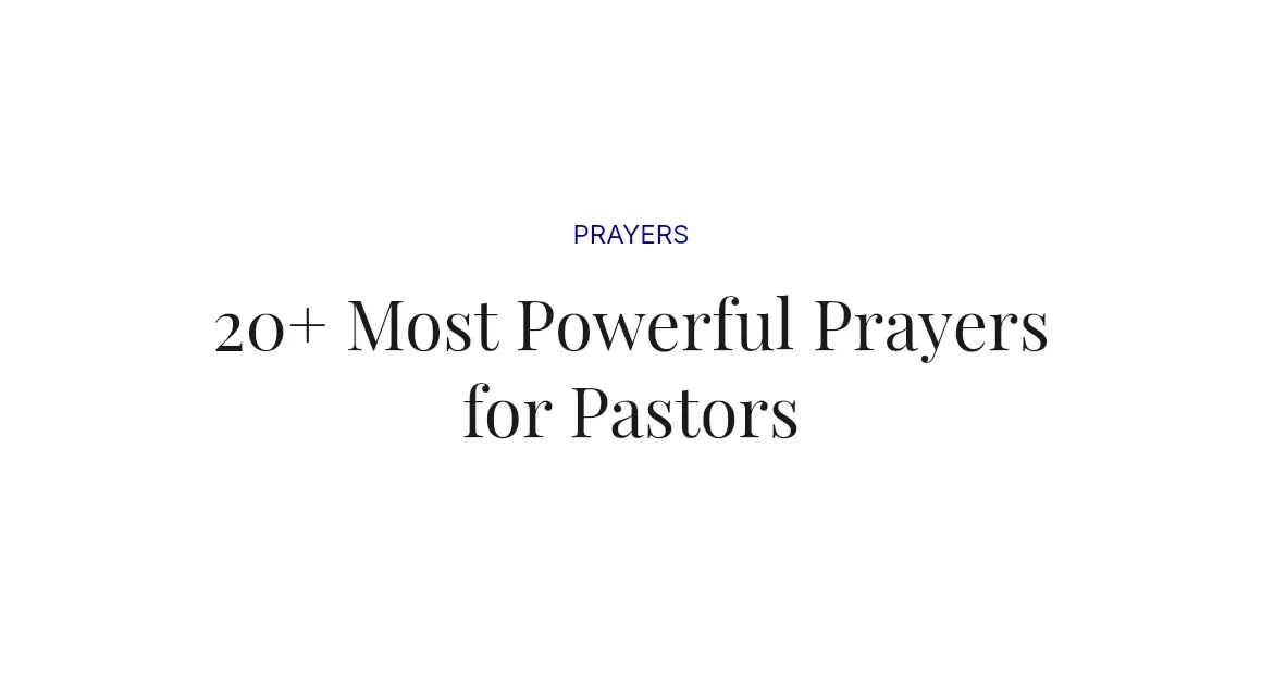 20+ Most Powerful Prayers for Pastors