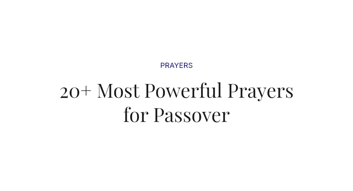 20+ Most Powerful Prayers for Passover