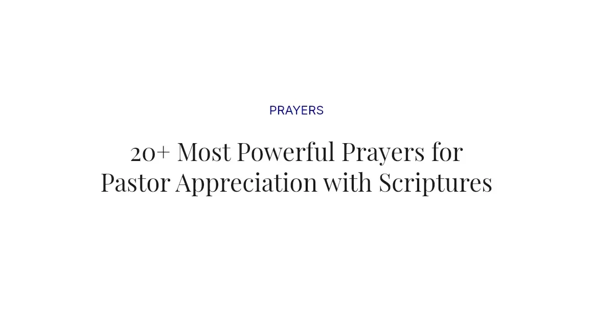 20+ Most Powerful Prayers for Pastor Appreciation with Scriptures