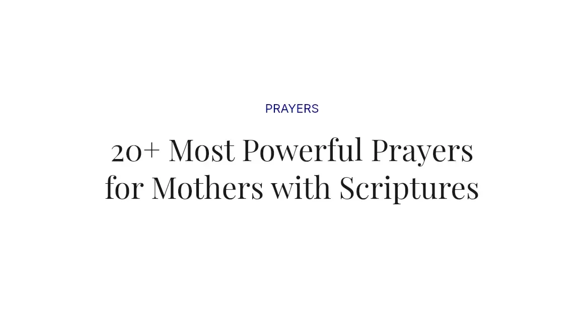 20+ Most Powerful Prayers for Mothers with Scriptures