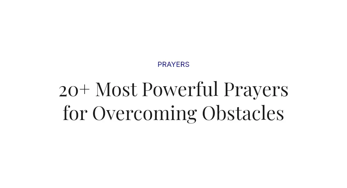 20+ Most Powerful Prayers for Overcoming Obstacles