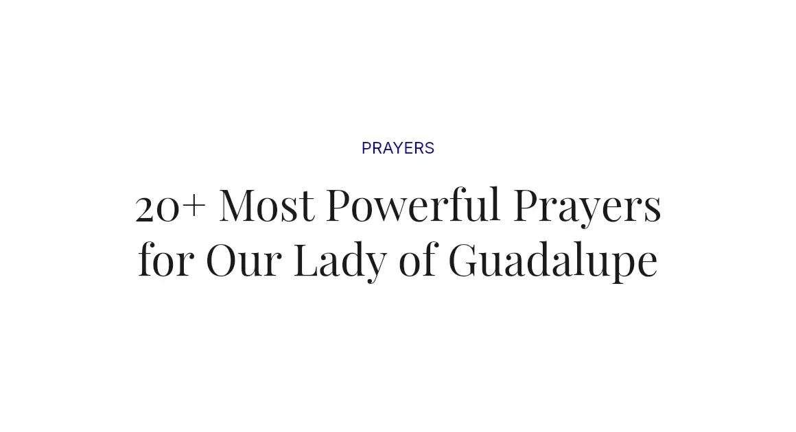 20+ Most Powerful Prayers for Our Lady of Guadalupe