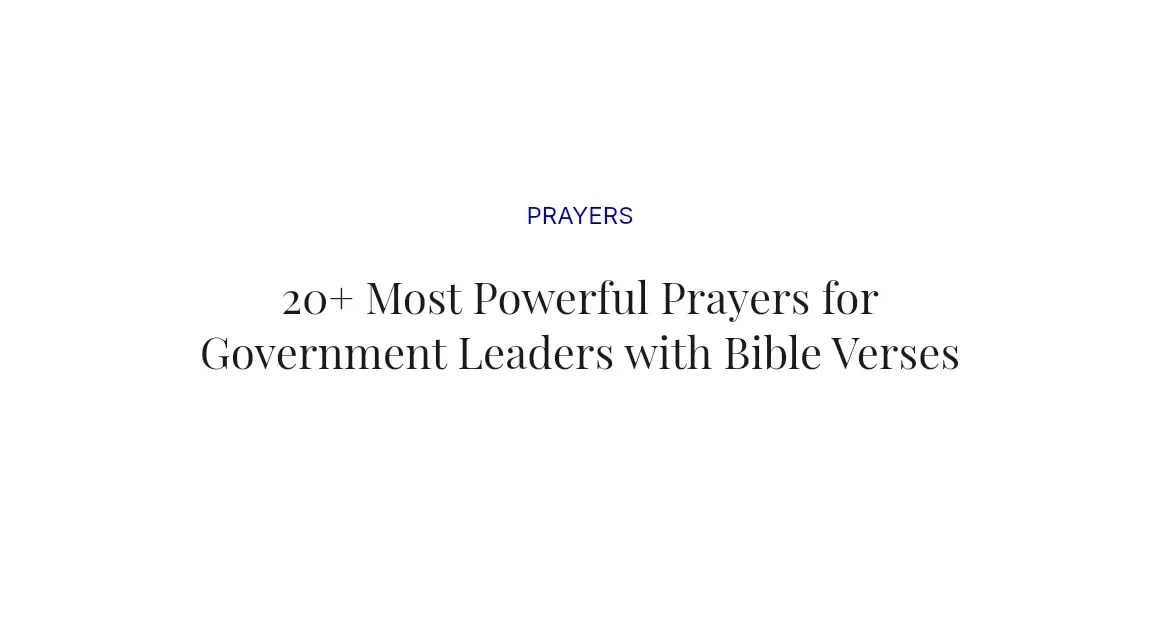 20+ Most Powerful Prayers for Government Leaders with Bible Verses