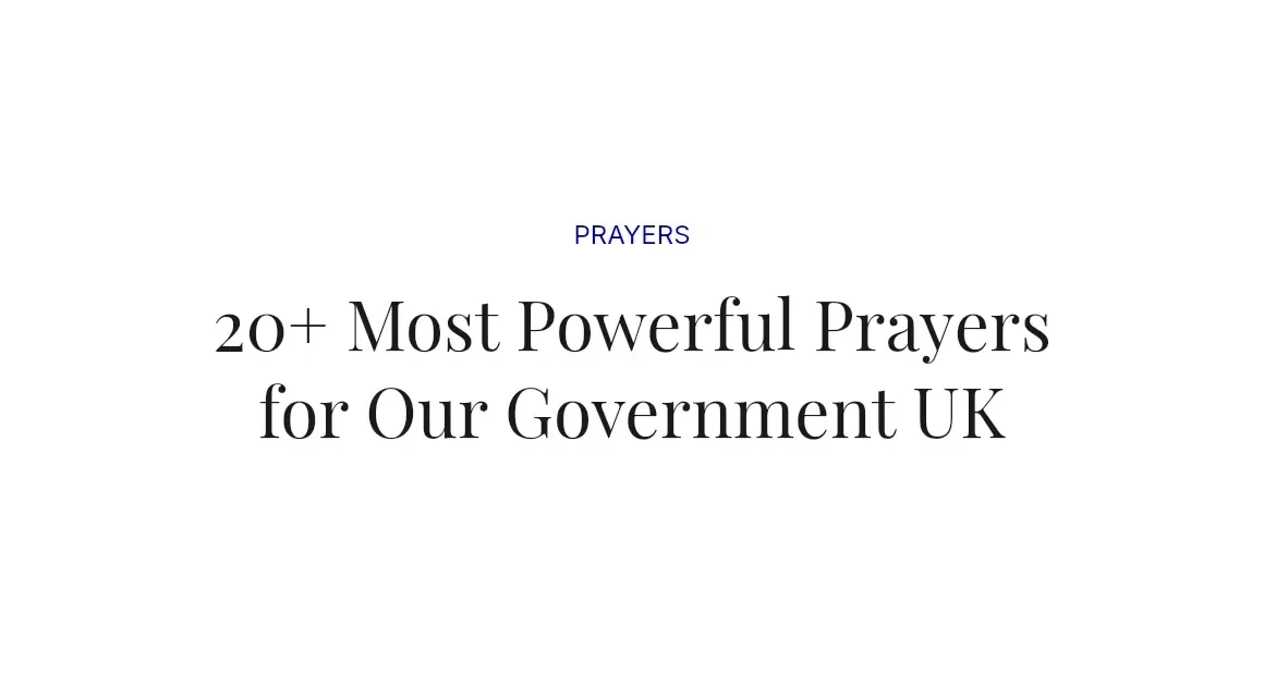20+ Most Powerful Prayers for Our Government UK