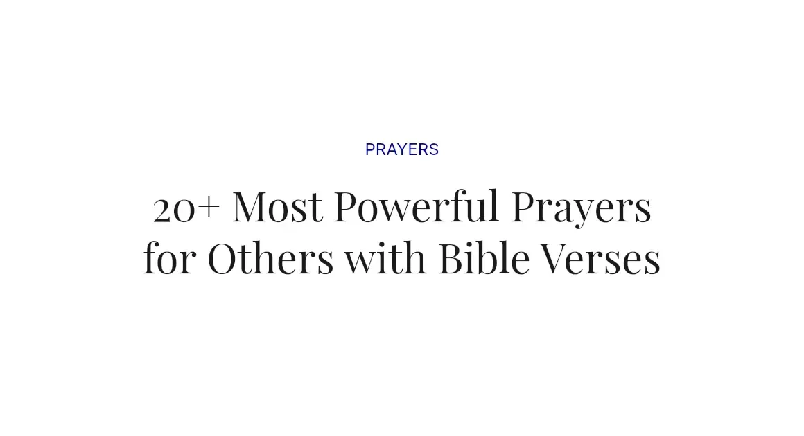 20+ Most Powerful Prayers for Others with Bible Verses