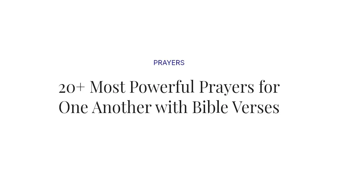 20+ Most Powerful Prayers for One Another with Bible Verses