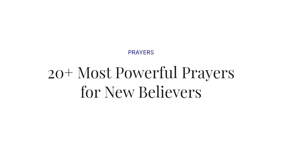 20+ Most Powerful Prayers for New Believers