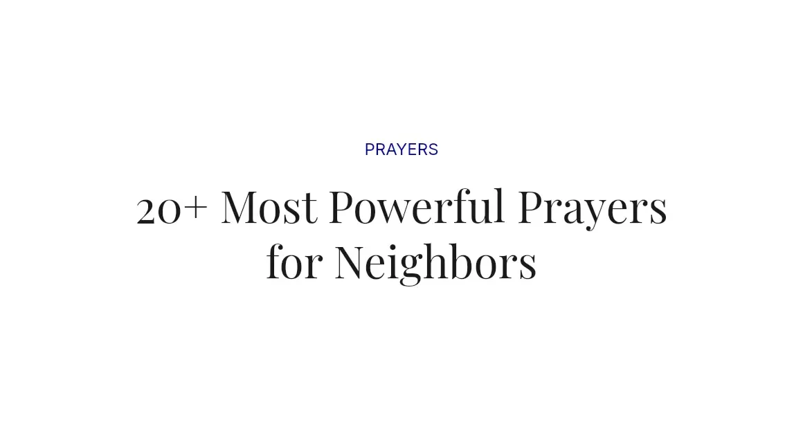 20+ Most Powerful Prayers for Neighbors