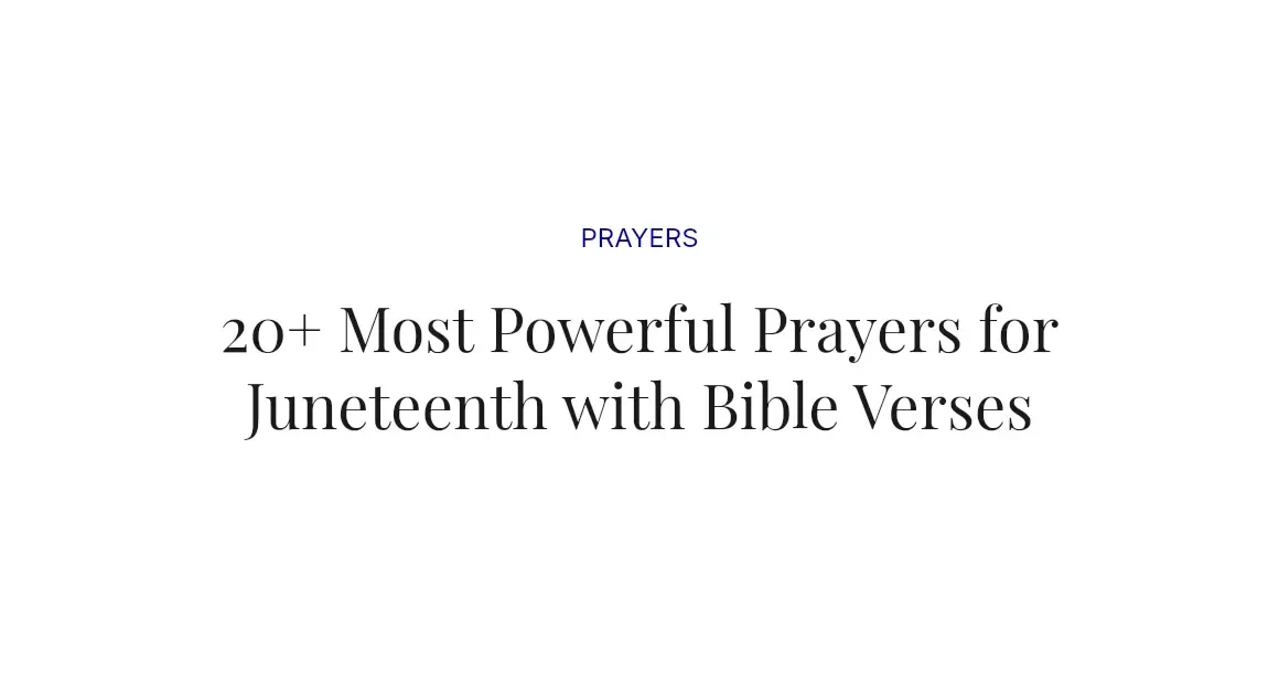 20+ Most Powerful Prayers for Juneteenth with Bible Verses