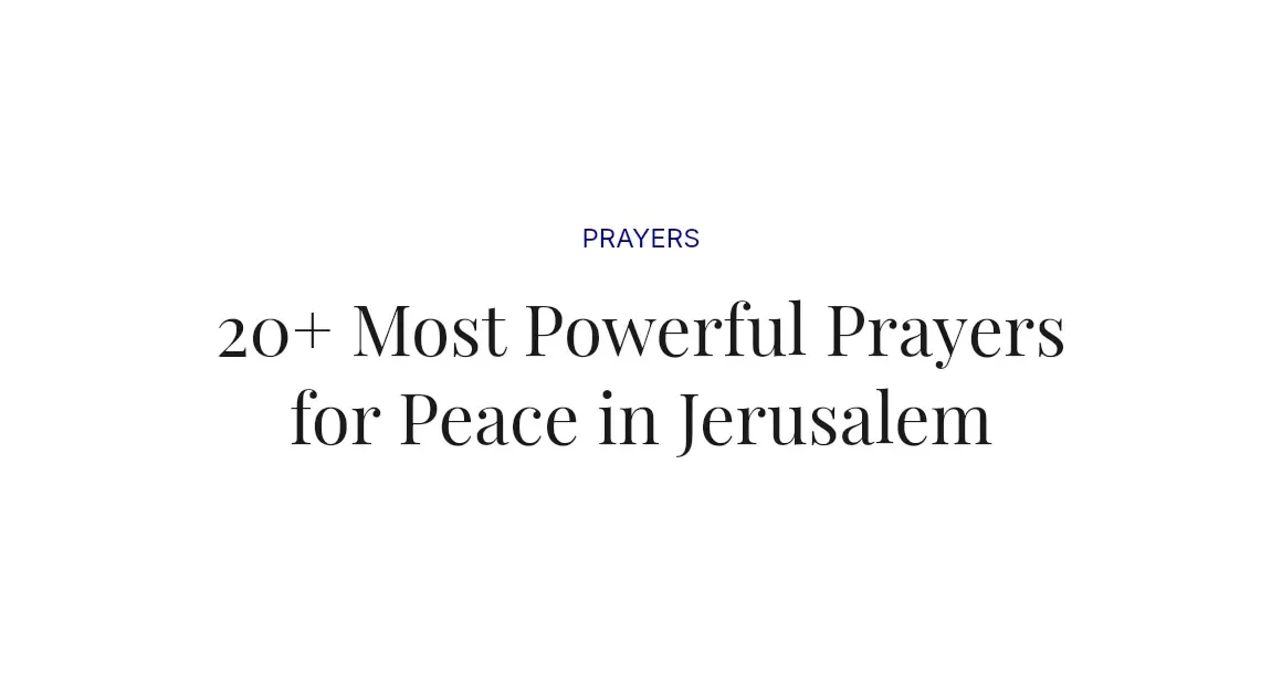 20+ Most Powerful Prayers for Peace in Jerusalem