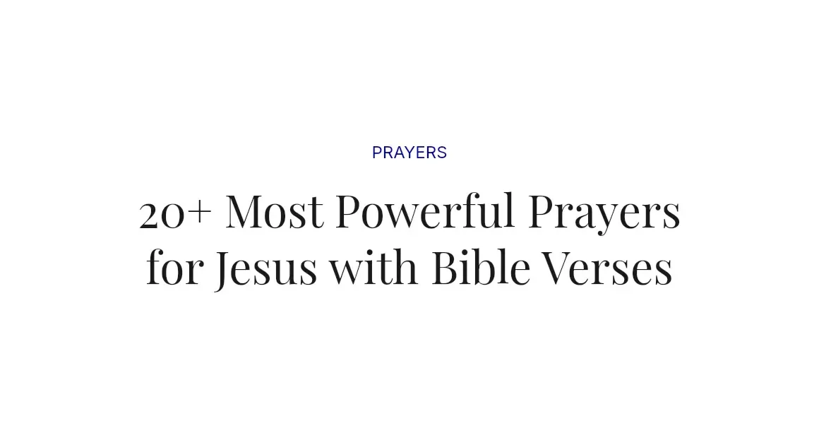 20+ Most Powerful Prayers for Jesus with Bible Verses