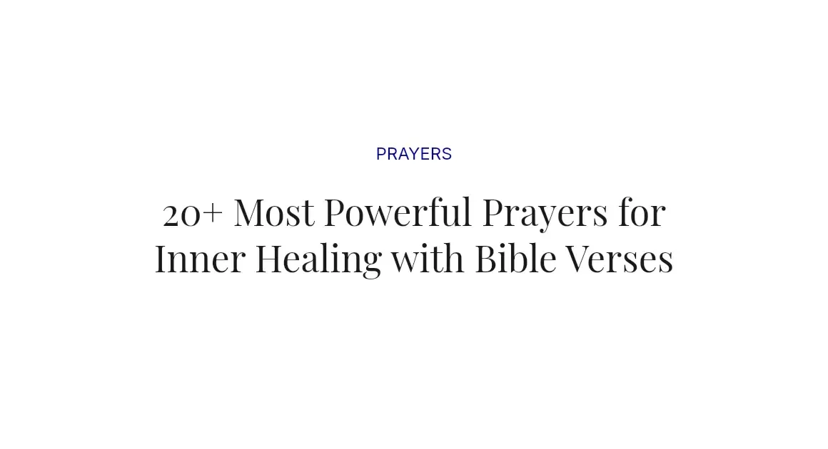 20+ Most Powerful Prayers for Inner Healing with Bible Verses