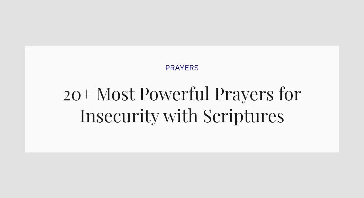 20+ Most Powerful Prayers for Insecurity with Scriptures